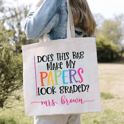 Does this bag make my papers look graded? - Personalized Custom Tote Bag - Birthday, Loving, Funny Gift for Teacher, Kindergarten, Preschool, Pre K, Paraprofessional, Educator