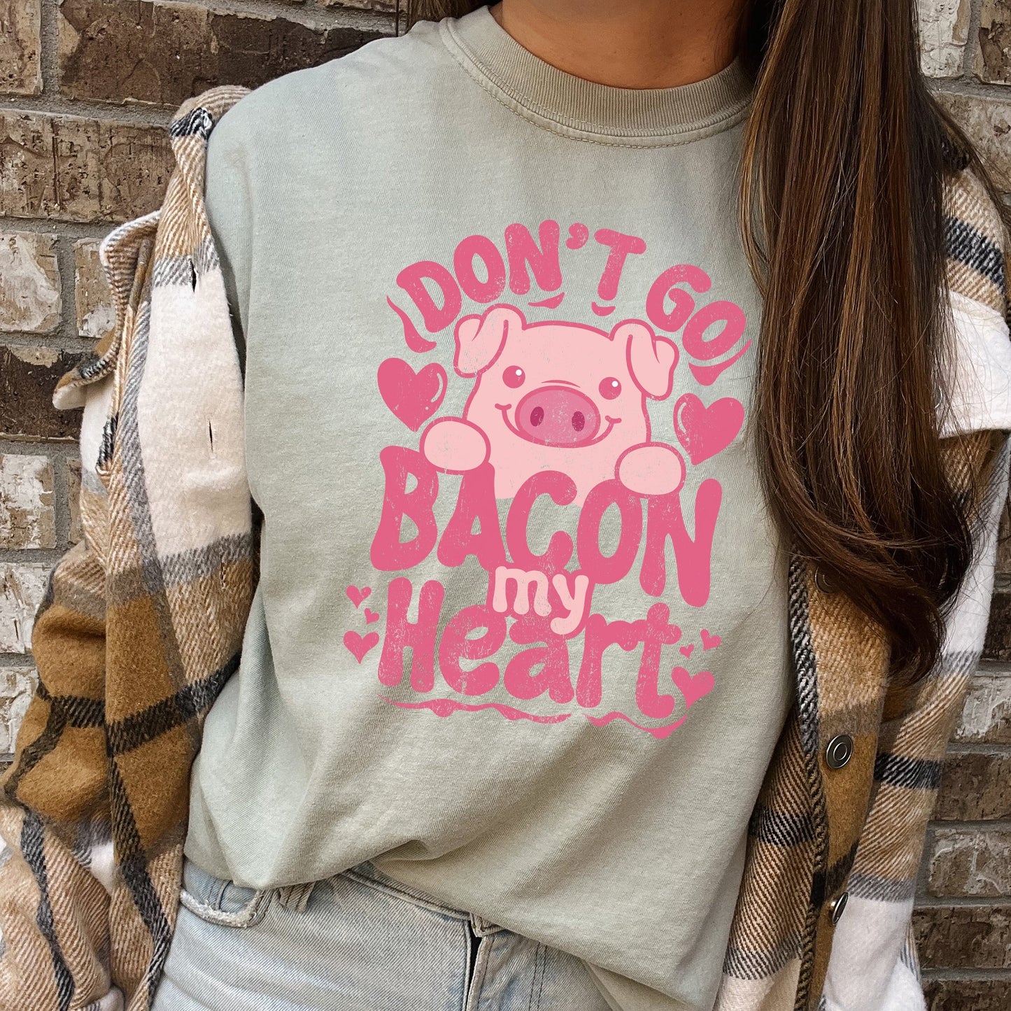 Don't Go Bacon My Heart, Pig, Funny, Comfort Colors Tshirt, Valentine's Day