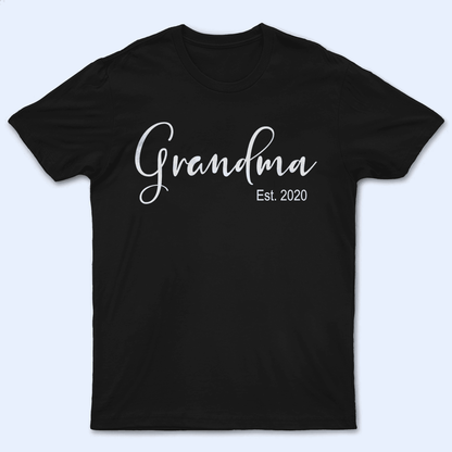 Established Grandma - Personalized Custom T Shirt - Birthday, Loving, Funny Gift for Grandma/Nana/Mimi, Mom, Wife, Grandparent