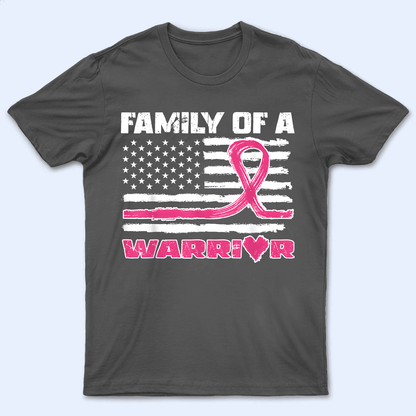Family Of A Warrior - Personalized Custom T Shirt - Birthday, Loving, Funny Gift for Grandma/Nana/Mimi, Mom, Wife, Grandparent