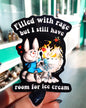 Filled With Rage But I Still Have Room For Ice cream Bunny Sticker