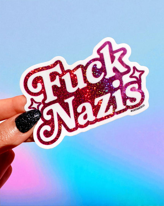 Anti-Nazi Sticker – Holographic Glitter Vinyl – Bold Political Protest Decal