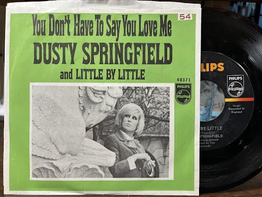 You Don't Have To Say You Love Me (7" VINYL) | Very Good Plus Plus (VG++) Near Mint (NM or M-)