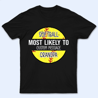 Grandma Baseball Most Likely To - Personalized Custom T Shirt - Birthday, Loving, Funny Gift for Grandma/Nana/Mimi, Mom, Wife, Grandparent