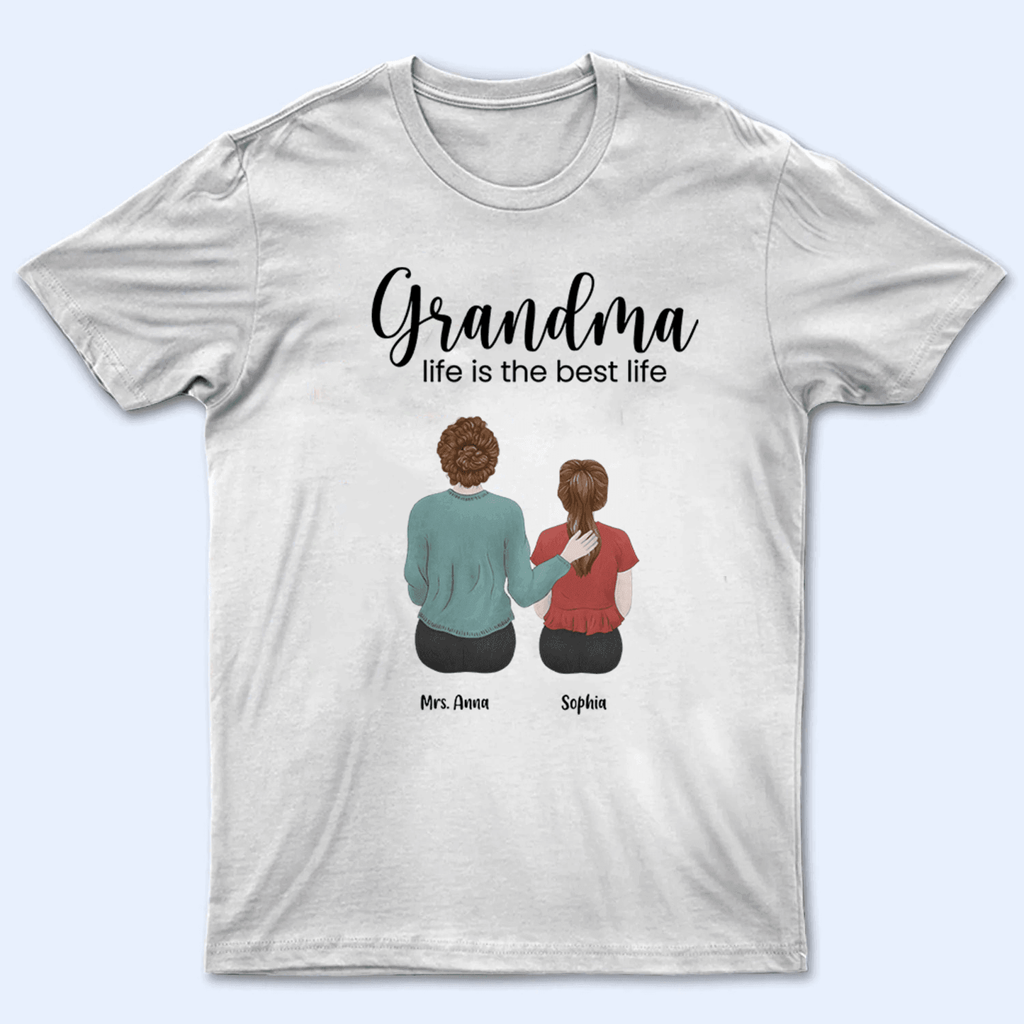 Grandma Life is the best Life - Personalized Custom T Shirt - Birthday, Loving, Funny Gift for Grandma/Nana/Mimi, Mom, Wife, Grandparent