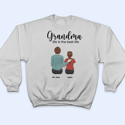 Grandma Life is the best Life - Personalized Custom T Shirt - Birthday, Loving, Funny Gift for Grandma/Nana/Mimi, Mom, Wife, Grandparent