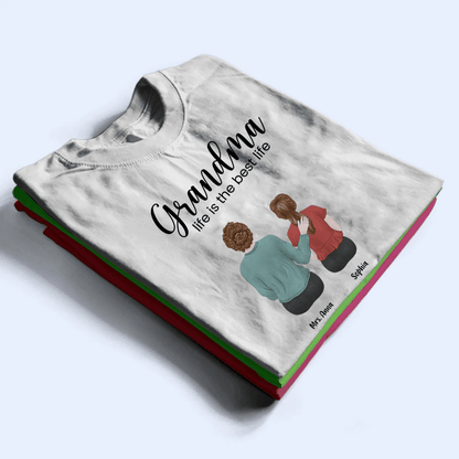 Grandma Life is the best Life - Personalized Custom T Shirt - Birthday, Loving, Funny Gift for Grandma/Nana/Mimi, Mom, Wife, Grandparent
