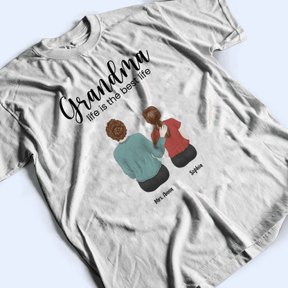Grandma Life is the best Life - Personalized Custom T Shirt - Birthday, Loving, Funny Gift for Grandma/Nana/Mimi, Mom, Wife, Grandparent