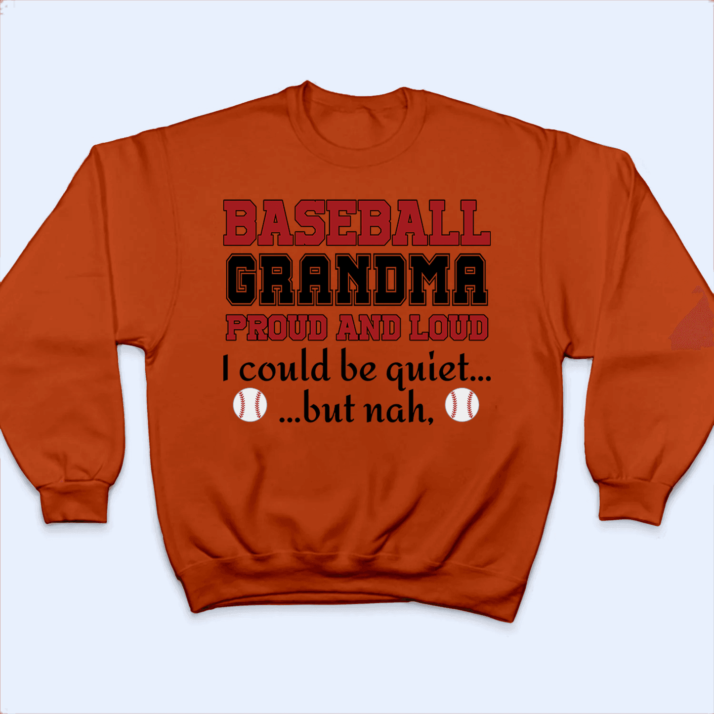 Grandma Proud And Loud - Personalized Custom T Shirt - Birthday, Loving, Funny Gift for Grandma/Nana/Mimi, Mom, Wife, Grandparent - Orange