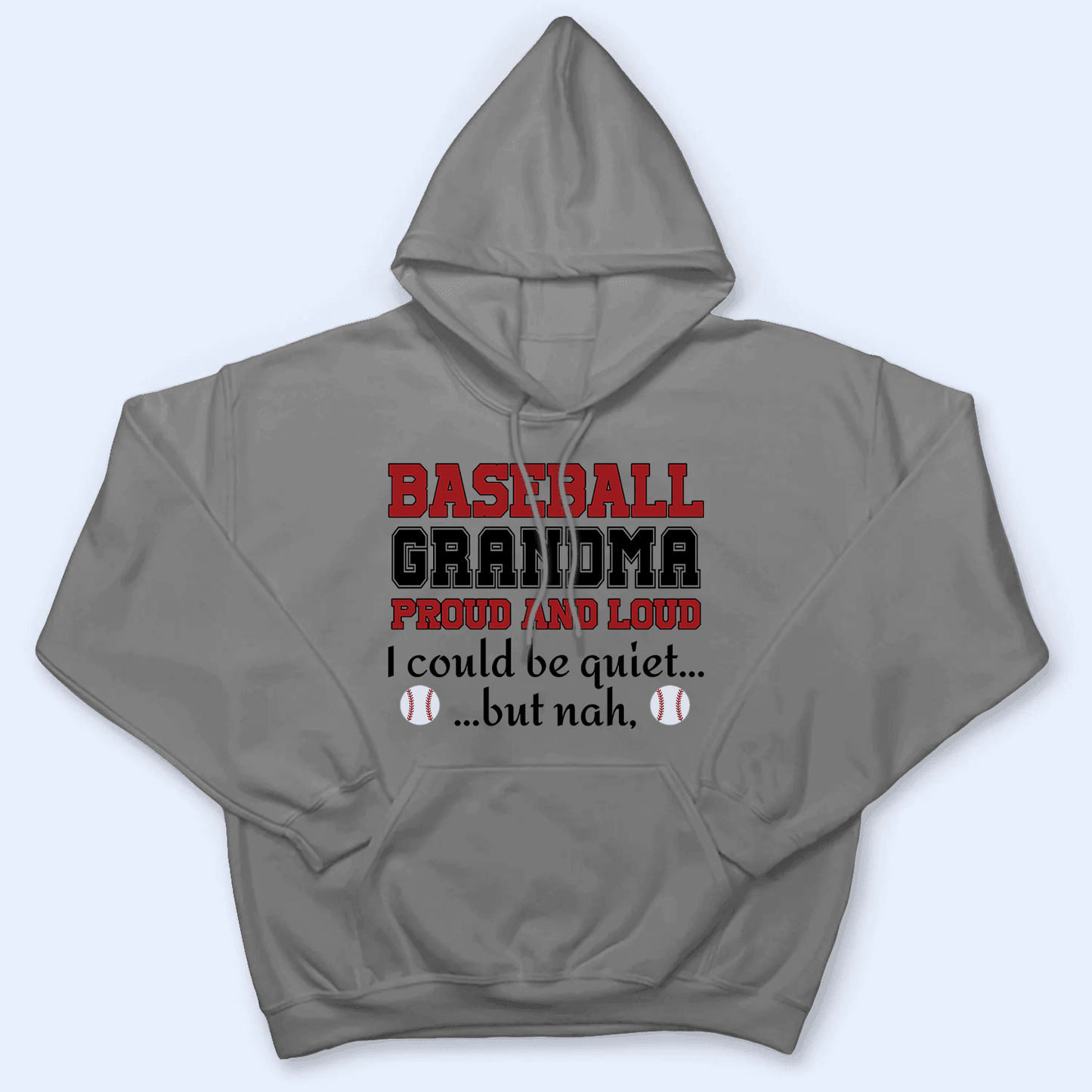 Grandma Proud And Loud - Personalized Custom T Shirt - Birthday, Loving, Funny Gift for Grandma/Nana/Mimi, Mom, Wife, Grandparent