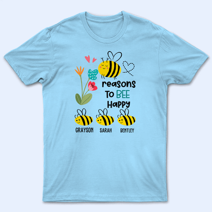 Grandma's Reasons to BEE Happy Bees - Personalized Custom T Shirt - Gift for Grandma/Nana/Mimi, Mom, Wife, Grandparent