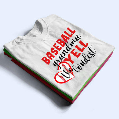 Grandma Yell The Loudest - Personalized Custom T Shirt - Gift for Grandma/Nana/Mimi, Mom, Wife, Grandparent