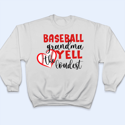 Grandma Yell The Loudest - Personalized Custom T Shirt - Gift for Grandma/Nana/Mimi, Mom, Wife, Grandparent