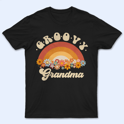 Groovy Grandma - Personalized Custom T Shirt - Birthday, Loving, Funny Gift for Grandma/Nana/Mimi, Mom, Wife, Grandparent