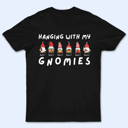 Hanging With My Gnomies - Personalized Custom T Shirt - Birthday, Loving, Funny Gift for Teacher, Kindergarten, Preschool, Pre K, Paraprofessional
