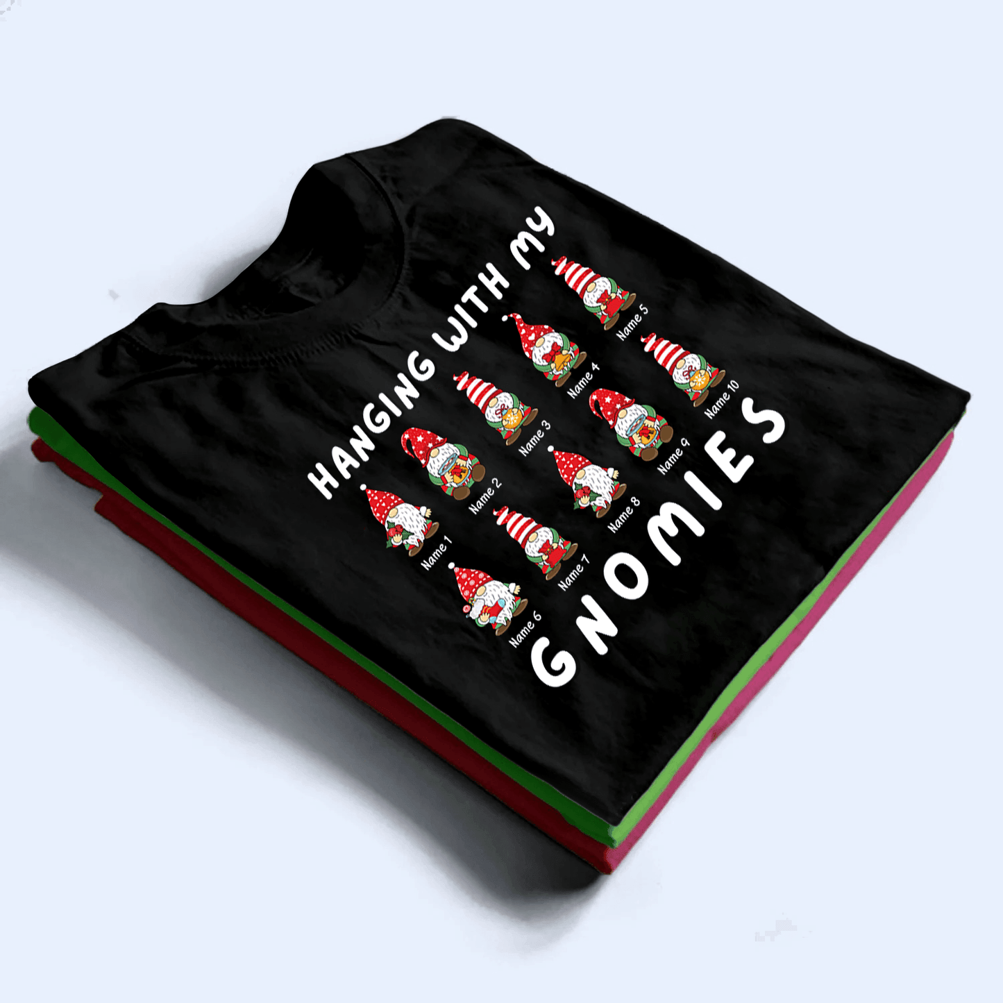 Hanging With My Gnomies - Personalized Custom T Shirt - Birthday, Loving, Funny Gift for Teacher, Kindergarten, Preschool, Pre K, Paraprofessional