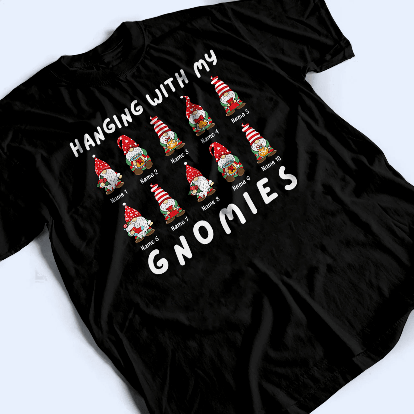 Hanging With My Gnomies - Personalized Custom T Shirt - Birthday, Loving, Funny Gift for Teacher, Kindergarten, Preschool, Pre K, Paraprofessional