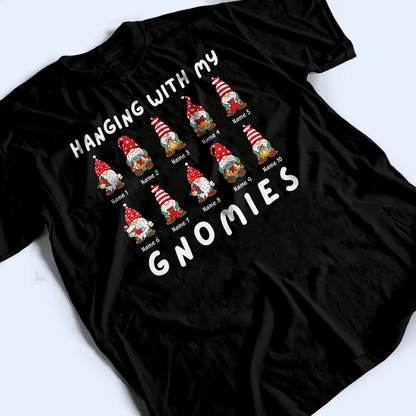 Hanging With My Gnomies - Personalized Custom T Shirt - Birthday, Loving, Funny Gift for Teacher, Kindergarten, Preschool, Pre K, Paraprofessional