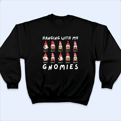 Hanging With My Gnomies - Personalized Custom T Shirt - Birthday, Loving, Funny Gift for Teacher, Kindergarten, Preschool, Pre K, Paraprofessional