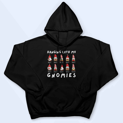 Hanging With My Gnomies - Personalized Custom T Shirt - Birthday, Loving, Funny Gift for Teacher, Kindergarten, Preschool, Pre K, Paraprofessional