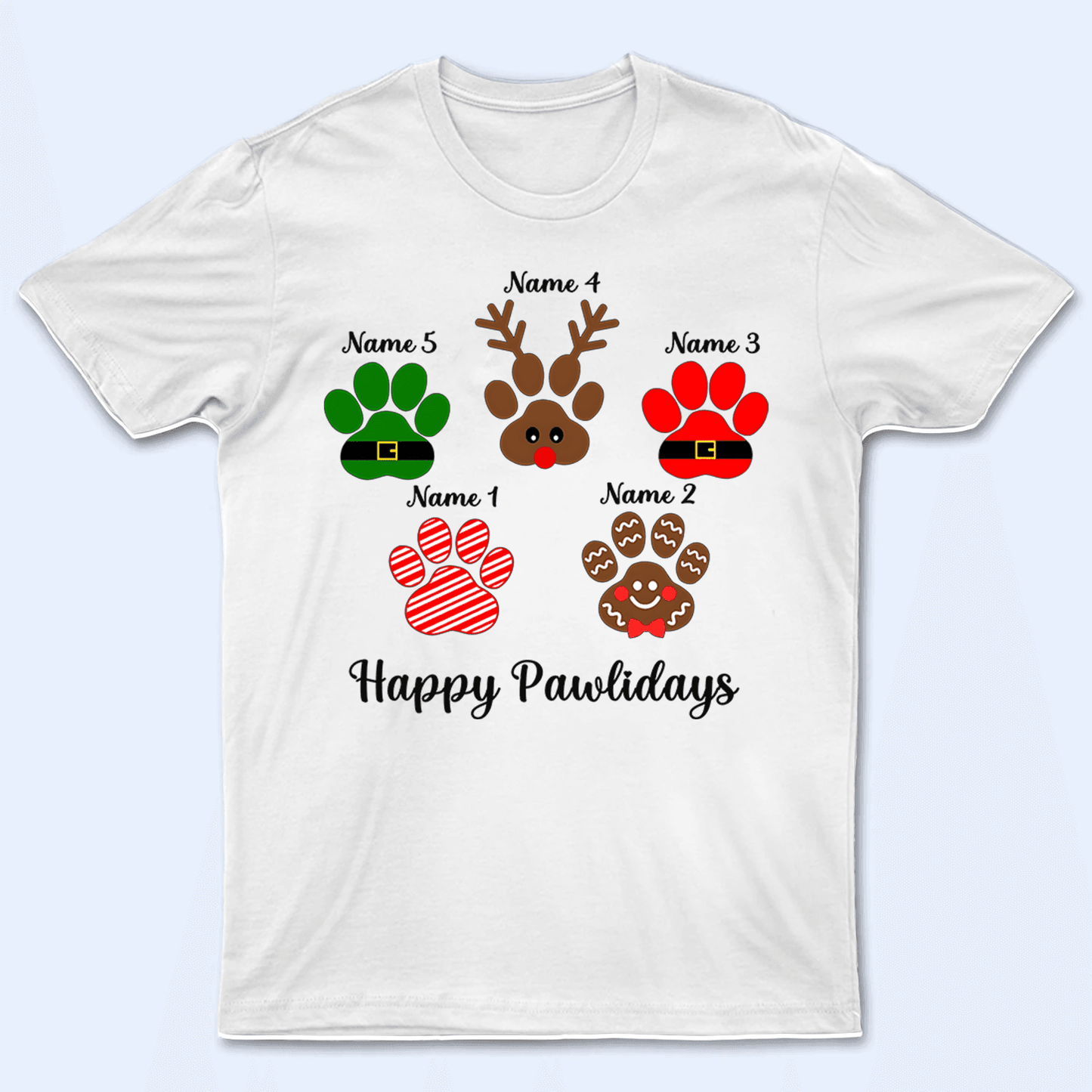 Happy Pawlidays - Personalized Custom T Shirt - Birthday Gift For Dog Lover, Dog Dad, Dog Mom