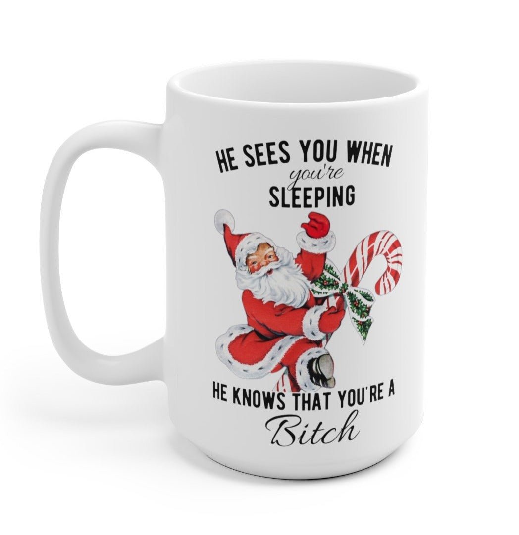 He Sees You When You're Sleeping Santa Christmas Mug