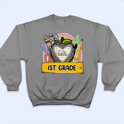 Hello 1st Grade - Personalized Custom T Shirt - Birthday, Loving, Funny Gift for Teacher, Kindergarten, Preschool, Pre K, Paraprofessional