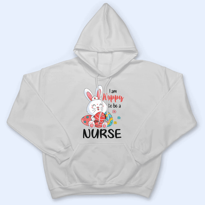 Hoppy Nurse - Personalized Custom T Shirt - Birthday, Loving, Funny Gift for Nurse, CNA, Healthcare, Registered RN