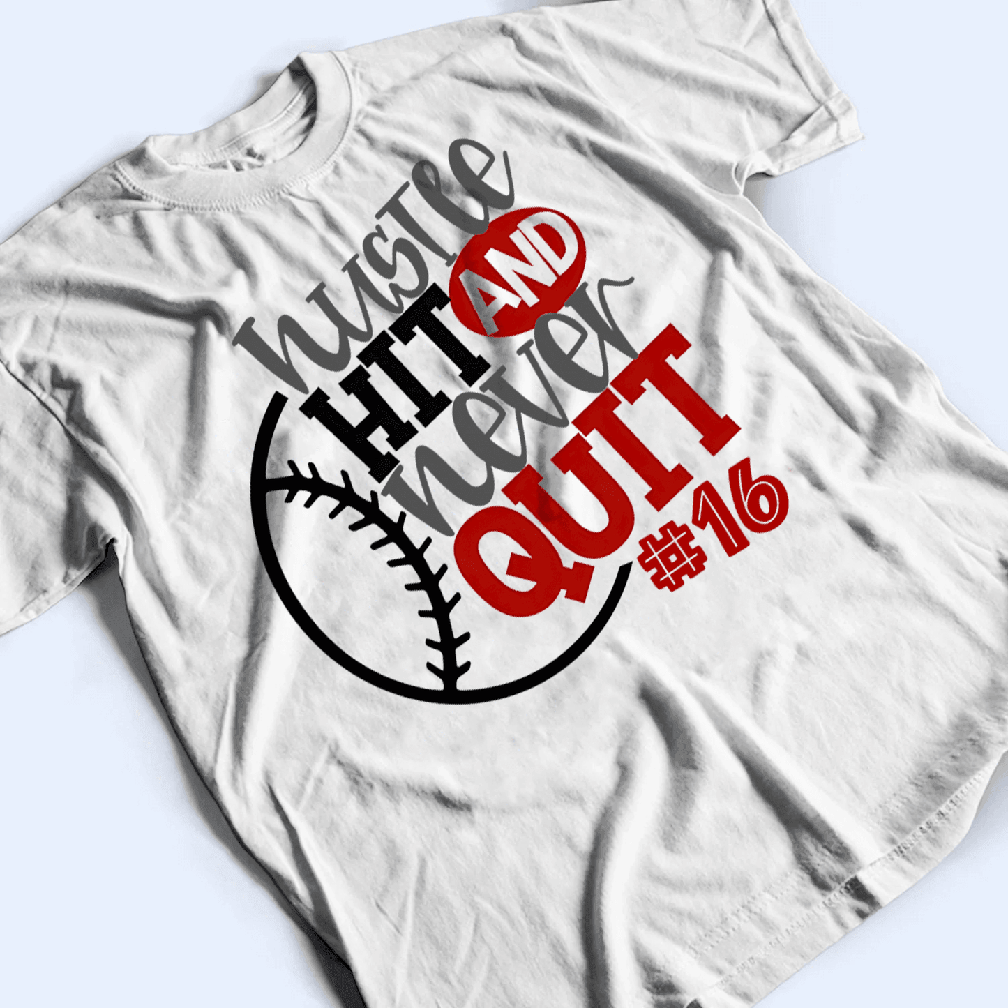 Hustle Hit And Never Quit - Personalized Custom T Shirt - Gift for Grandma/Nana/Mimi, Mom, Wife, Grandparent