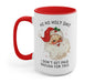I Don't Get Paid Enough For This Funny Santa Mug