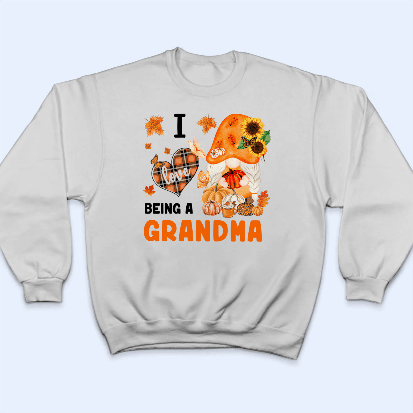 I love being a grandma - Personalized Custom T Shirt - Gift for Grandma/Nana/Mimi, Mom, Wife, Grandparent