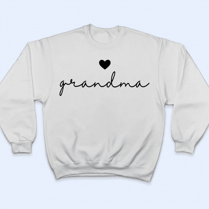 I love being Grandma - Personalized Custom T Shirt - Gift for Grandma/Nana/Mimi, Mom, Wife, Grandparent
