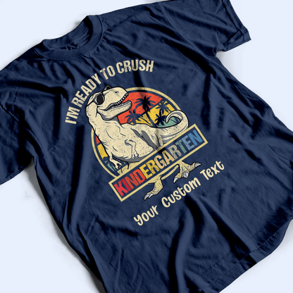 I'm Ready To Crush School - Back to School Teacher Shirt Design