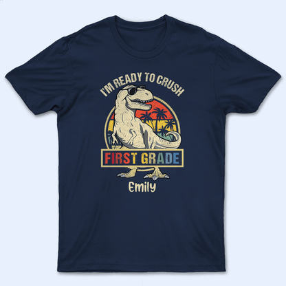 I'm Ready To Crush School - Back to School Teacher Shirt Design