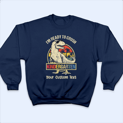 I'm Ready To Crush School - Back to School Teacher Shirt Design