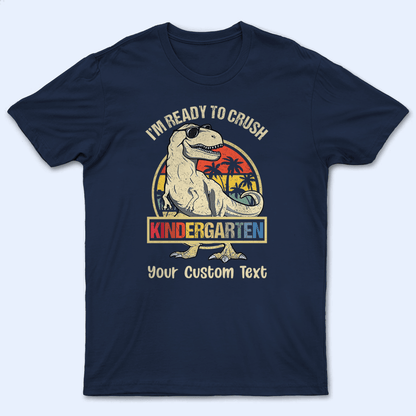 I'm Ready To Crush School - Back to School Teacher Shirt Design