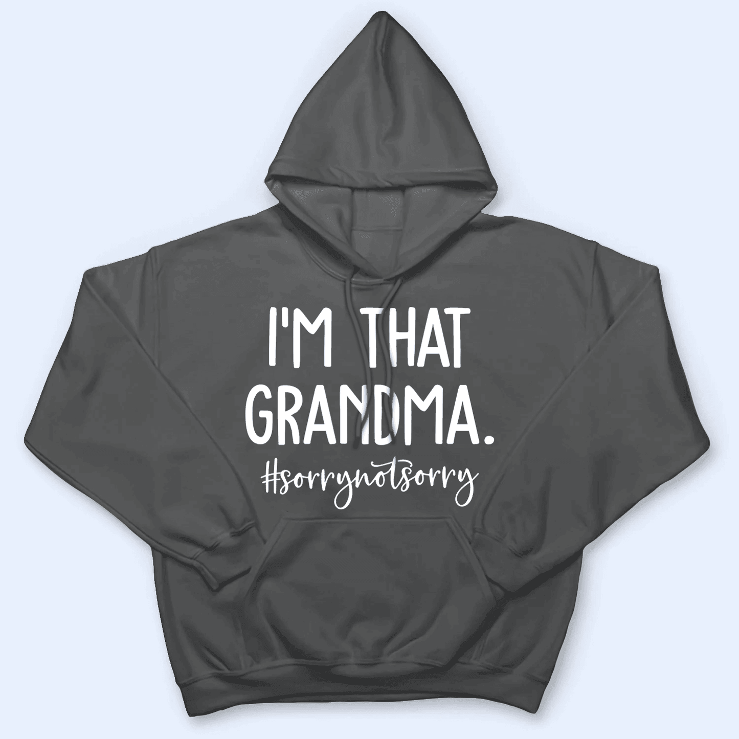 I'm That Grandma - Personalized Custom T Shirt - Birthday, Loving, Funny Gift for Grandma/Nana/Mimi, Mom, Wife, Grandparent