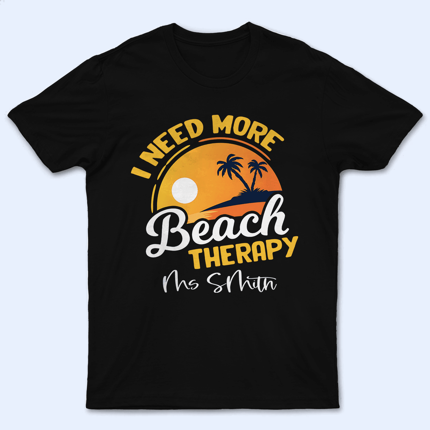 I Need More Beach Therapy - Birthday, Loving, Funny Gift for Teacher, Kindergarten, Preschool, Pre K, Paraprofessional