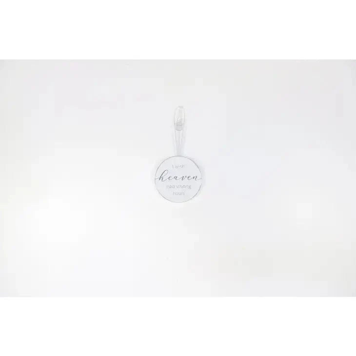 Christmas Ornament - Memorial Wood Holiday Decor "I Wish Heaven Had Visiting Hours"