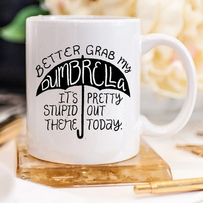 Better Grab My Dumbrella... It's Pretty Stupid Out