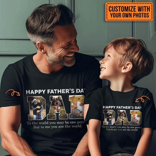 To Me You Are The World - Family Personalized Unisex T-shirt, Hoodie, Sweatshirt - Custom Photo Gift for Father's Day, Birthday, Dad & Grandpa