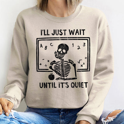I'll Just Wait Halloween Sweatshirt