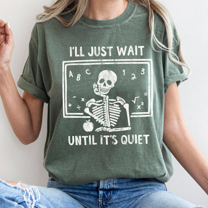 I'll Just Wait Until It's Quite Teacher Retro Halloween Comfort Colors Tshirt