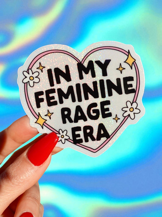 In My Feminine Rage Era Sticker – Holographic Heart Feminist Vinyl Decal