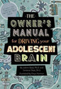 The  Owner's Manual for Driving Your Adolescent Brain