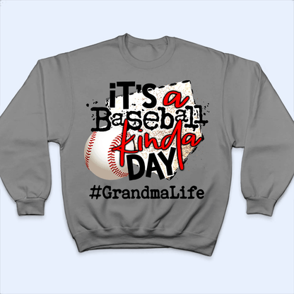 It's A Baseball/Softball Kinda Day - Personalized Custom T Shirt - Gift for Grandma/Nana/Mimi, Mom, Wife, Grandparent