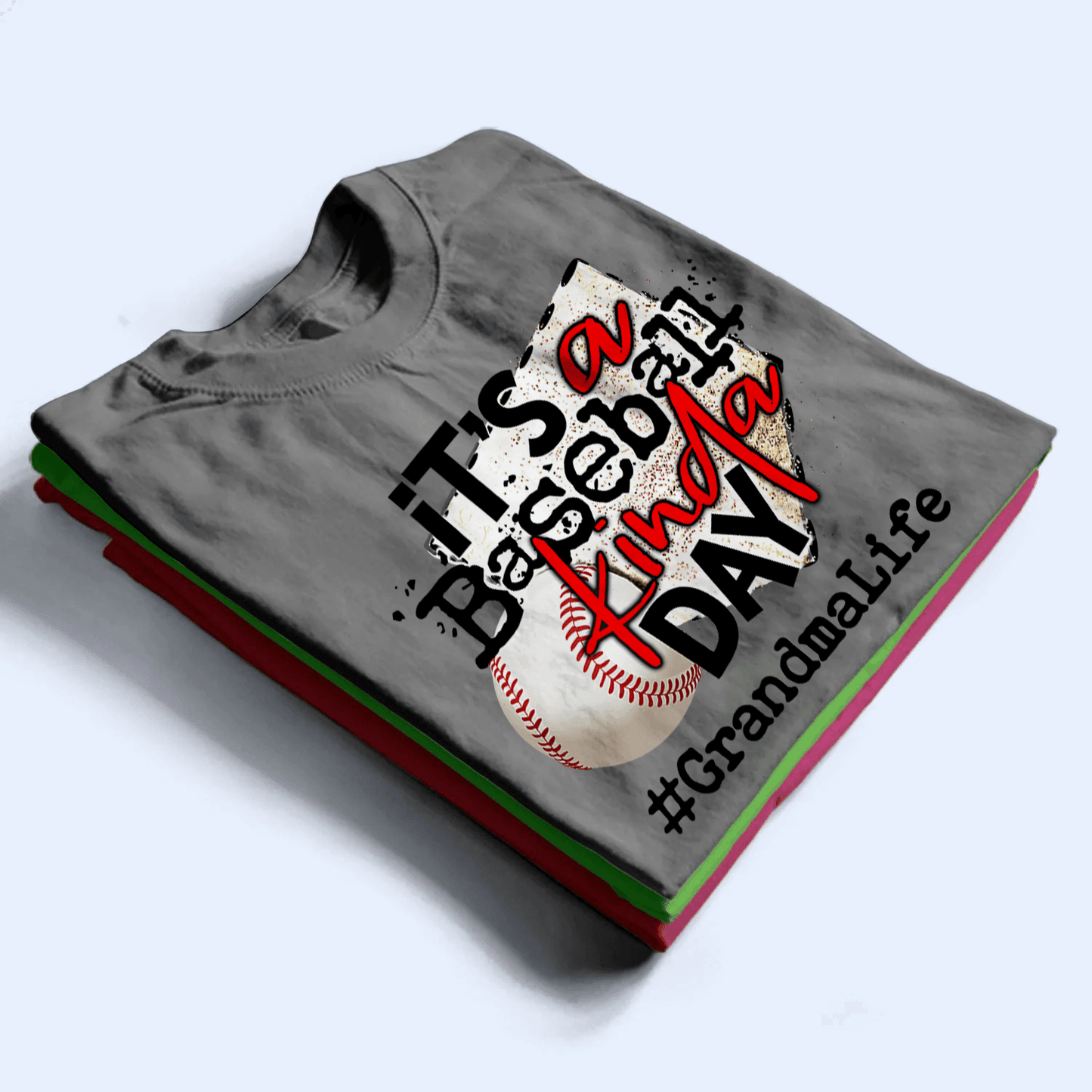 It's A Baseball/Softball Kinda Day - Personalized Custom T Shirt - Gift for Grandma/Nana/Mimi, Mom, Wife, Grandparent
