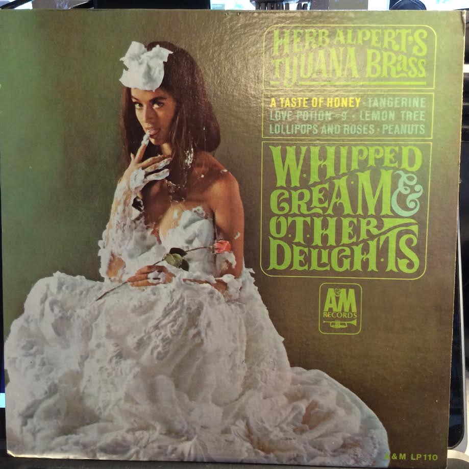 Whipped Cream & Other Delights (VINYL) | Very Good (VG) Excellent (EX)