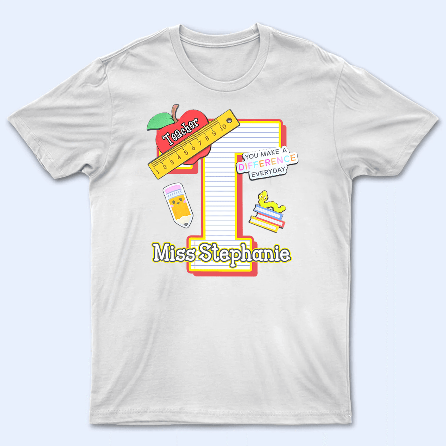 Letter Teacher Name - Personalized Custom T Shirt - Birthday, Loving, Funny Gift for Teacher, Kindergarten, Preschool, Pre K, Paraprofessional