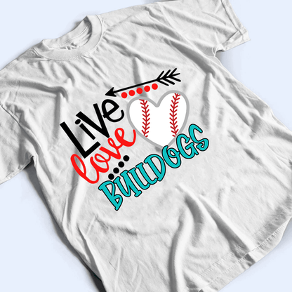 Live Love Mascot - Personalized Custom T Shirt - Birthday, Loving, Funny Gift for Teacher, Kindergarten, Preschool, Pre K, Paraprofessional
